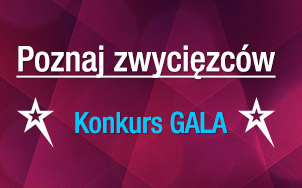 Zwycięzcy konkursu GALA Zwycięzcy konkursu GALA